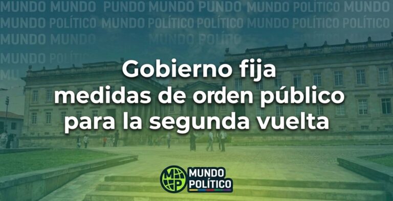 Gobierno expide decreto con medidas especiales para la segunda vuelta presidencial